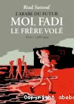 Moi, Fadi, le frère volé vignette